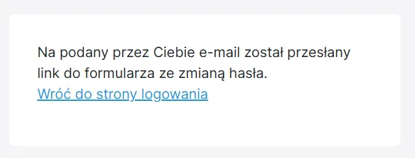 Odzyskiwanie hasła – informacja o wysłaniu wiadomości z linkiem resetującym hasło